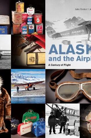 Cover of Alaska and the Airplane