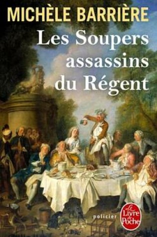 Cover of Les Soupers Assassins Du Regent