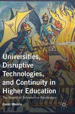 Book cover for Universities, Disruptive Technologies, and Continuity in Higher Education