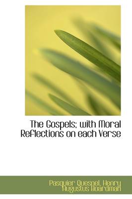 Book cover for The Gospels; With Moral Reflections on Each Verse