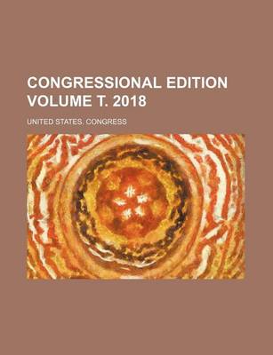 Book cover for Congressional Edition Volume . 2018