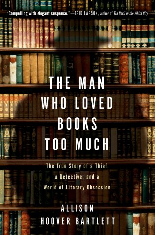 Book cover for The Man Who Loved Books Too Much