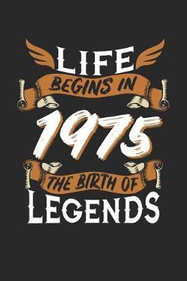 Book cover for Life Begins in 1975 the Birth of Legends