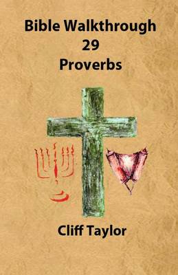Book cover for Bible Walkthrough - 29 - Proverbs