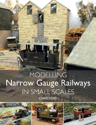 Book cover for Modelling Narrow Gauge Railways in Small Scales