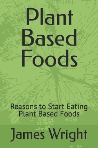 Cover of Plant Based Foods