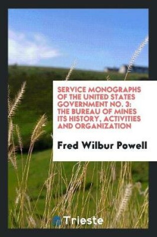 Cover of Service Monographs of the United States Government No. 3