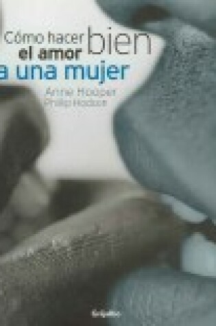 Cover of Como Hacer Bien El Amor a Una Mujer