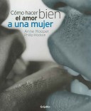 Book cover for Como Hacer Bien El Amor a Una Mujer