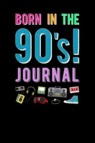 Cover of Born In The 90s Journal