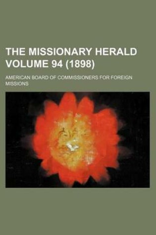 Cover of The Missionary Herald Volume 94 (1898)