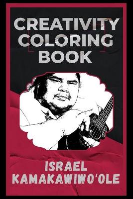 Book cover for Israel Kamakawiwo'ole Creativity Coloring Book