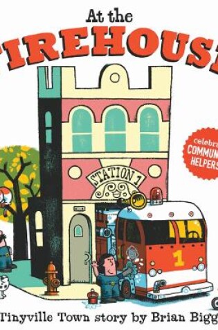 Cover of At the Firehouse (A Tinyville Town Book)