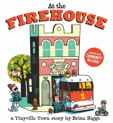 Book cover for At the Firehouse (A Tinyville Town Book)