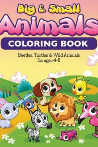 Cover of Big & Small Animals Coloring Book