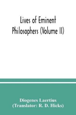 Cover of Lives of eminent philosophers (Volume II)
