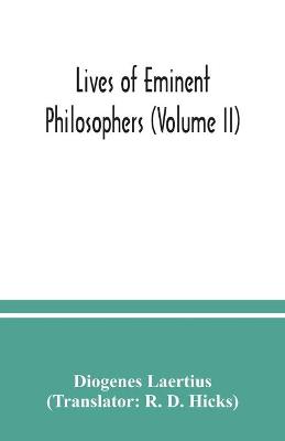 Book cover for Lives of eminent philosophers (Volume II)