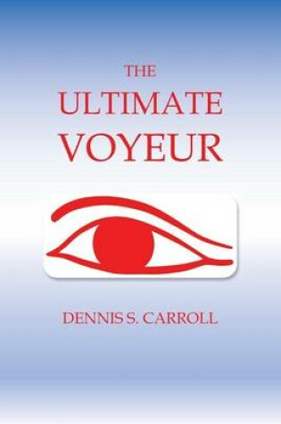 Cover of The Ultimate Voyeur