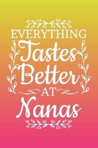 Cover of Everything Tastes Better at Nanas