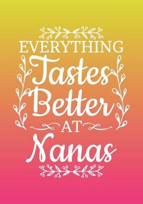 Book cover for Everything Tastes Better at Nanas