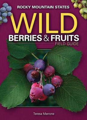 Book cover for Wild Berries & Fruits Field Guide of the Rocky Mountain States