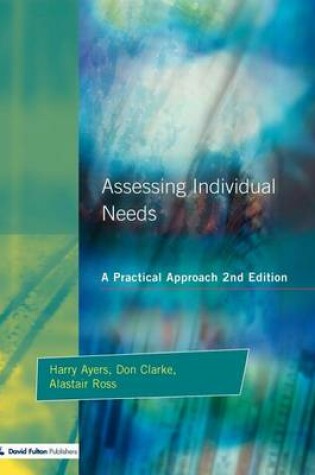 Cover of Assessing Individual Needs: A Practical Approach