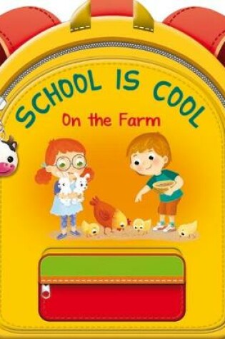 Cover of School Is Cool on the Farm