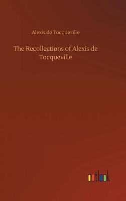 Book cover for The Recollections of Alexis de Tocqueville