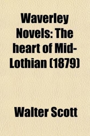 Cover of The Heart of Mid-Lothian Volume 3