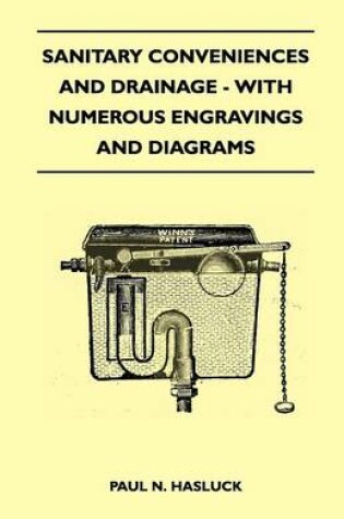 Cover of Sanitary Conveniences And Drainage - With Numerous Engravings And Diagrams