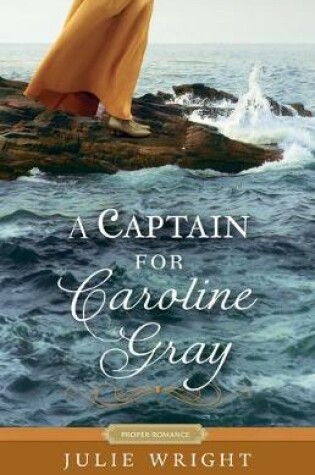 Cover of A Captain for Caroline Gray