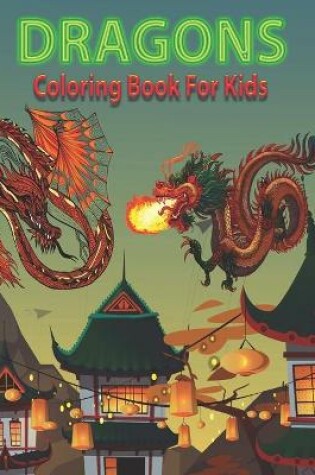 Cover of Dragons Coloring Book for Kids