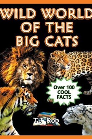 Cover of Wild World of The Big Cats