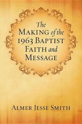 Cover of The Making of the 1963 Baptist Faith and Message