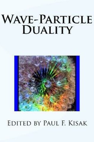Cover of Wave-Particle Duality