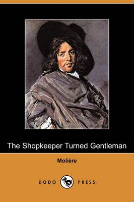 Book cover for The Shopkeeper Turned Gentleman (Dodo Press)