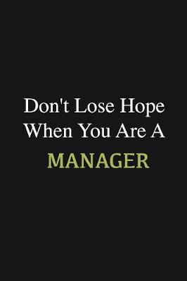 Book cover for Don't lose hope when you are a Manager