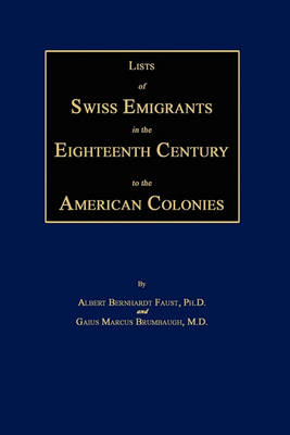 Book cover for Lists of Swiss Emigrants in the Eighteenth Century to the American Colonies. Two Volumes in One