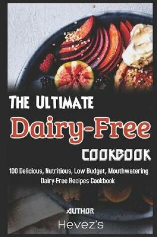 Cover of The Ultimate Dairy-Free Cookbook