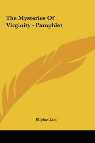Cover of The Mysteries of Virginity - Pamphlet