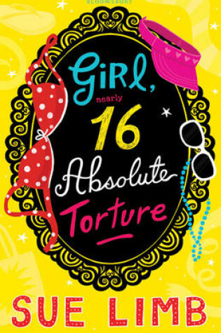 Cover of Girl (Nearly) 16: Absolute Torture