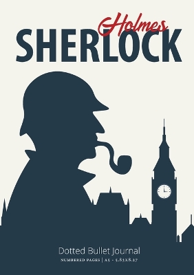 Book cover for The Sherlock Holmes Dotted Bullet Journal