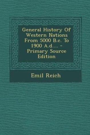 Cover of General History of Western Nations from 5000 B.C. to 1900 A.D.... - Primary Source Edition