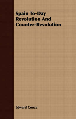 Book cover for Spain To-Day Revolution And Counter-Revolution