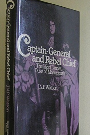 Cover of Captain, General and Rebel Chief