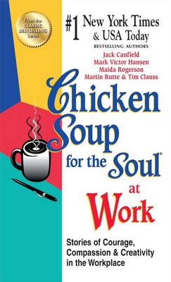 Book cover for Chicken Soup for the Soul at Work - Export Edition
