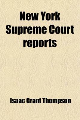 Book cover for New York Supreme Court Reports; Cases Determined in the Supreme Court of New York Volume 1