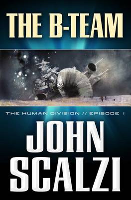 Book cover for The Human Division #1: The B-Team