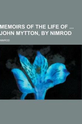 Cover of Memoirs of the Life of John Mytton, by Nimrod