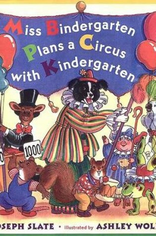 Cover of Miss Bindergarten Plans A Circ